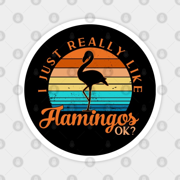 I Just Really Like Flamingos Okay Magnet by Zen Cosmos Official